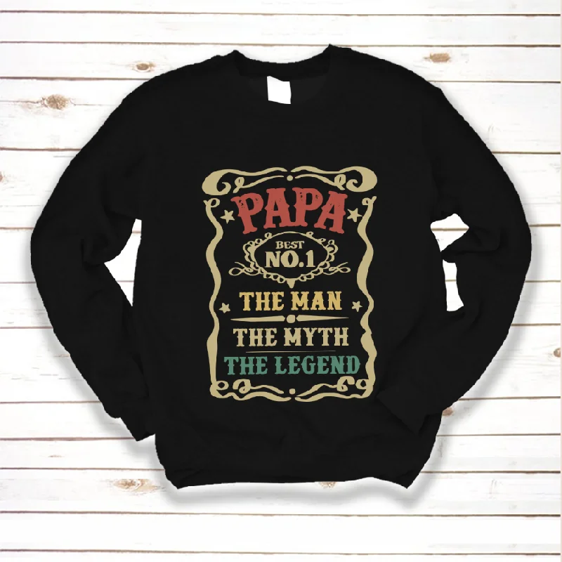 Papa Best No 1 The Man The Myth The Legend Sweatshirt