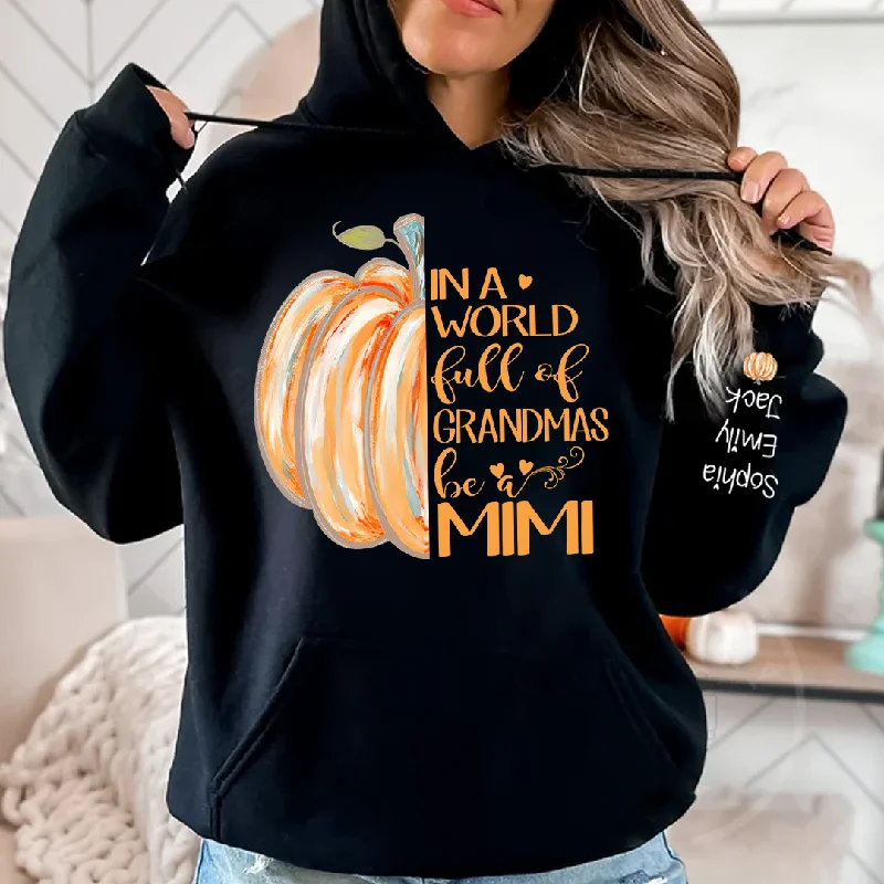 In a World Full Of Grandmas Be A Mimi Pumpkin And Grandkids Hoodie