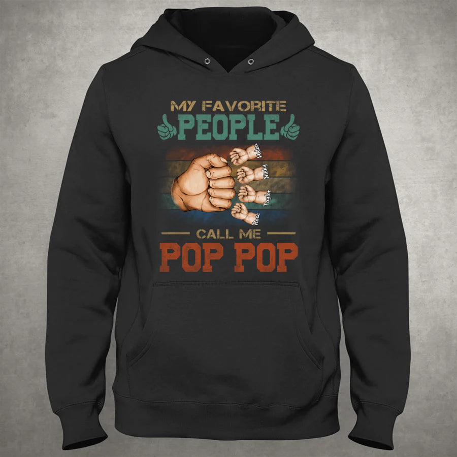 My Favorite People Call Me Pop Pop Hands Grandkids CTL94 Hoodie