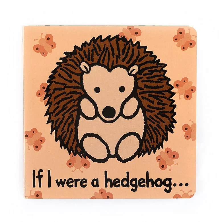 Cuddly and lovely Jellycat animalsIf I were A Hedgehog Board book