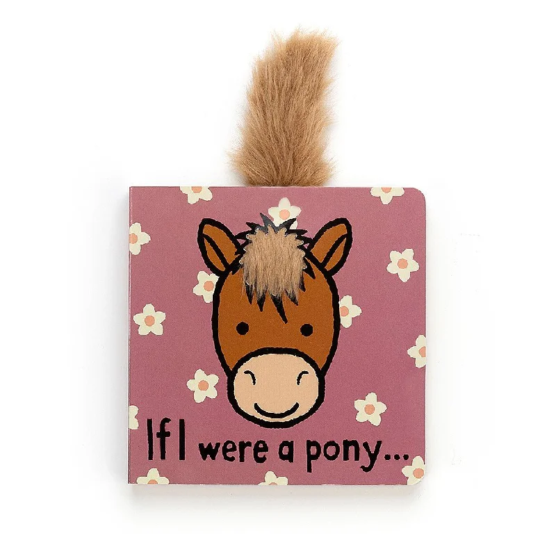 Adorable and gentle Jellycat friendsIf I Were A Pony Board Book